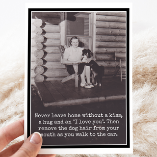 Remove The Dog Hair From Your Mouth... Funny Greeting Card.