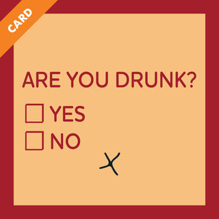 Are you Drunk? Card