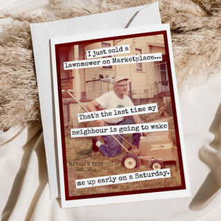 Funny Card For Man. I Just Sold a Lawnmower on Marketplace..