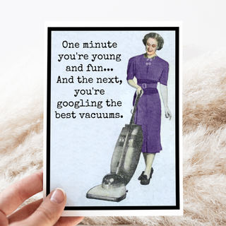 Funny Card. One Minute You're Young And Fun... Googling