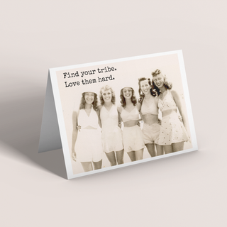 Friendship Card. Find Your Tribe. Love Them Hard. Vintage.