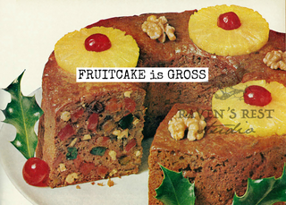 FRUITCAKE is GROSS. Christmas Card.