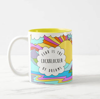 Fear Is the Cockblocker of Dreams Mug